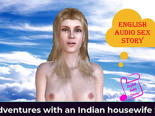 English Audio Sex Story - Sex Adventures with an Indian...