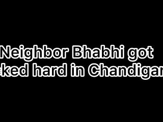 Neighbor Bhabhi Got Fucked Hard in Chandigarh